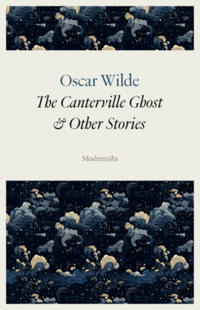The Canterville Ghost and Other Stories