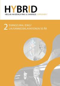 Hybrid 2. Evangelikal idag? : Lausannedeklarationen 50 år