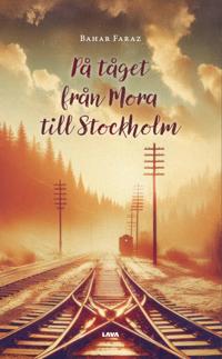 Bokomslag för "På tåget från Mora till Stockholm"