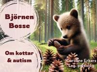 Bokomslag för Björnen Bosse : om kottar & autism