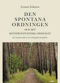 Den spontana ordningen och det konstruktivistiska misstaget