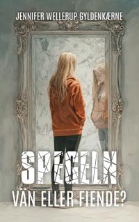 Bokomslag for "Spegeln - vän eller fiende?"