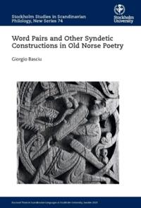 Word Pairs and Other Syndetic Constructions in Old Norse Poetry