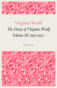 The Diary of Virginia Woolf, Volume III: 1925-1930