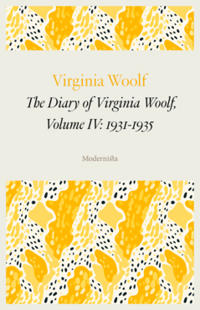 The Diary of Virginia Woolf, Volume IV: 1931-1935