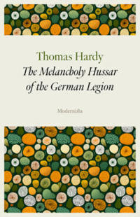 The Melancholy Hussar of the German Legion