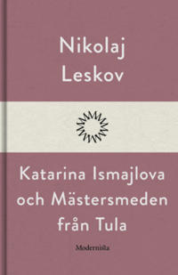 Katarina Ismajlova och Mästersmeden från Tula
