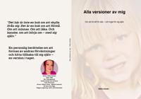 Alla versioner av mig  : Om att bli allt för alla – och inget för sig själv