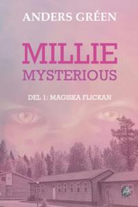 Millie Mysterious : Del 1Magiska flickan