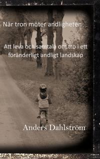 När tro möter andlighet: Att leva och samtala om tro i ett föränderligt and-ligt landskap
