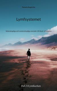 Lymfsystemet: Vetenskapliga och ovetenskapliga metoder till ökad cirkulation
