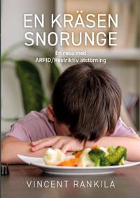 En kräsen snorunge : En resa med ARFID