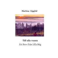Ett Brev Från Lilla Mig : Till alla vuxna