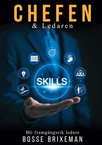 Chefen och Ledaren: Ny som chef och ledare