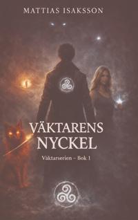 Väktarens nyckel: Del I i Väktarserien