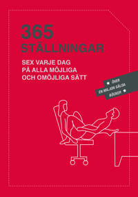 Bokomslag för 365 ställningar : Sex varje dag på alla möjliga och omöjliga sätt
