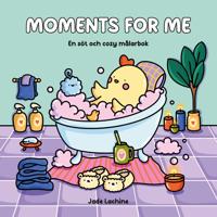 Moments for Me. En söt och cozy målarbok