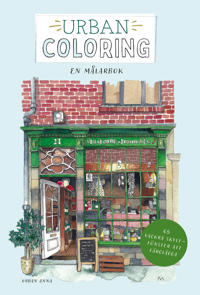 Urban coloring : en målarbok - 45 vackra skyltfönster att färglägga