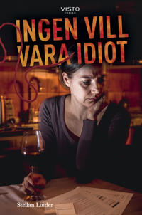Ingen vill vara en idiot