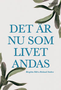 Det är nu som livet andas