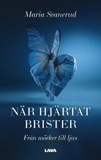 Bokomslag for "När hjärtat brister -  Från mörker till ljus"