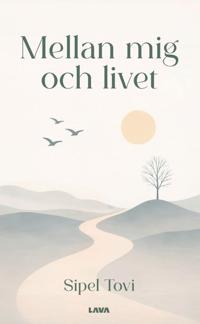 Mellan mig och livet