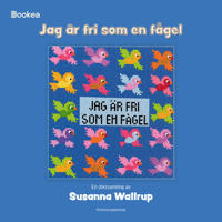 Jag är fri som en fågel