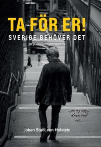 Ta för er! Sverige behöver det!