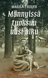 Männyissä tuoksuu uusi alku