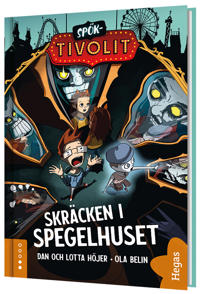 Bokomslag för Spök-tivolit 3 - Skräcken i spegelhuset