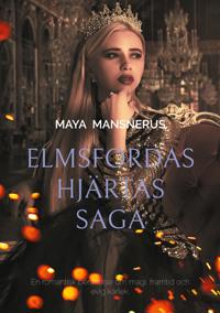 Elmsfordas Hjärtas Saga: En romantisk berättelse om magi, framtid och evig kärlek.