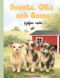 Bokomslag för Svante, Bosse och Olle Hjälper Matte