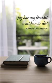 Jag har nog förstått att han är död
