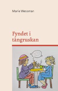 Fyndet i tångruskan : när vardagen får ta plats