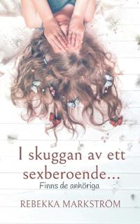 I skuggan av ett sexberoende... : Finns de anhöriga