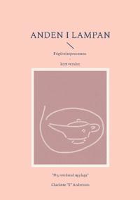 Anden i lampan : frigörelseprocessen - kort version