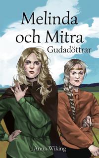 Melinda och Mitra: Gudadöttrar