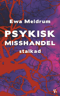 Psykisk misshandel : stalkad