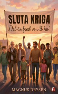 Sluta kriga : Det är fred vi vill ha!