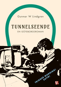 Tunnelseende : en göteborgsroman