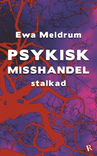 Psykisk misshandel : stalkad