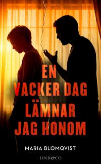En vacker dag lämnar jag honom