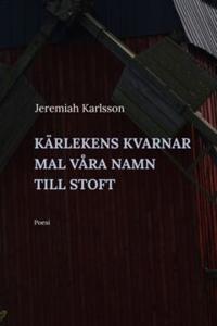 Kärlekens kvarnar mal våra namn till stoft
