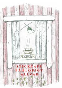 Stickcafé på blodigt allvar