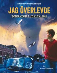Jag överlevde Tornadon i Joplin 2011