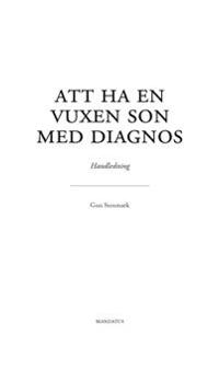Att ha en vuxen son med diagnos : Handledning