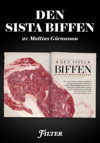 Den sista biffen : Ett reportage om kött ur magasinet Filter