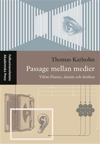 Passage mellan medier - Vilém Flusser, datorn och skriften
