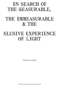 In search of the measurable, the immeasurable & the elusive experience of light