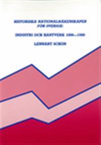 Historiska nationalräkenskaper för Sverige: Industri och hantverk 1800-1980
